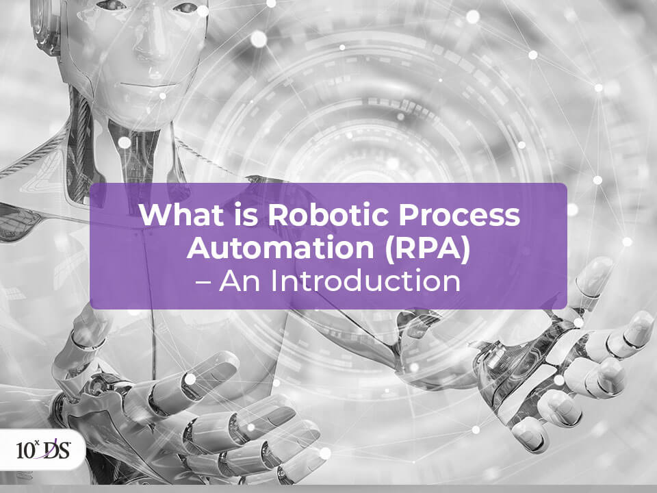 What is Robotic Process Automation RPA