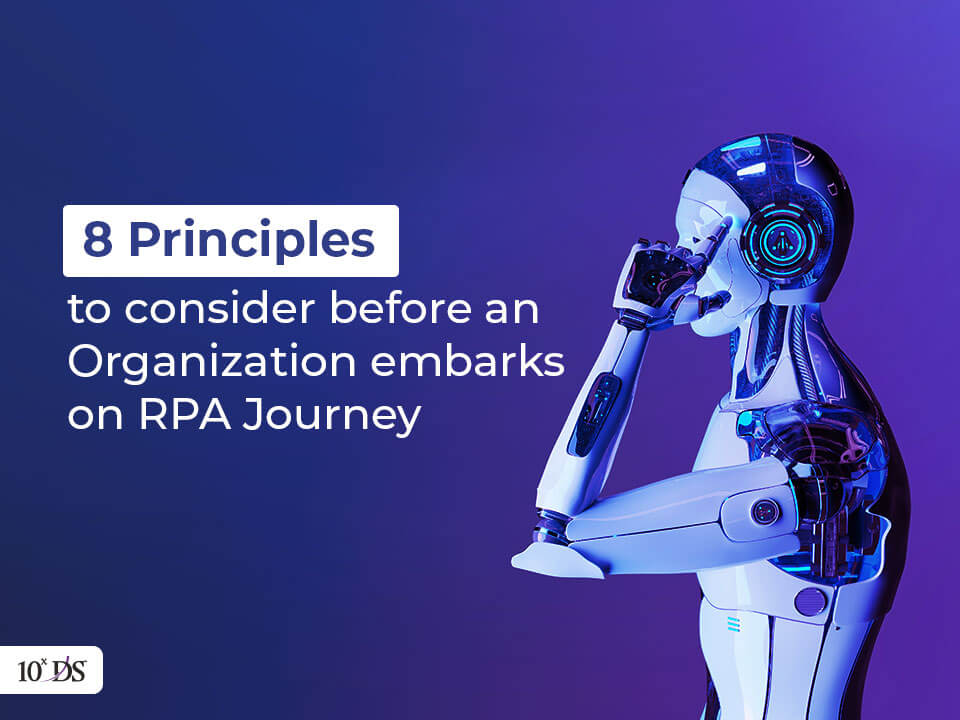 8 Principles to consider before embarking on RPA Journey