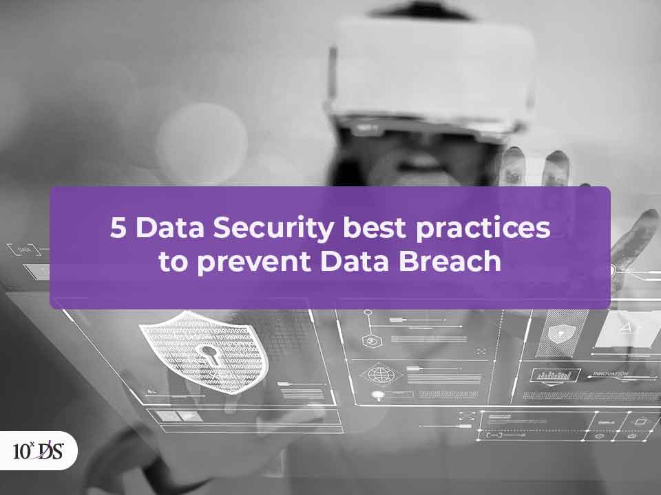 5 Data Security best practices to prevent Data Breach