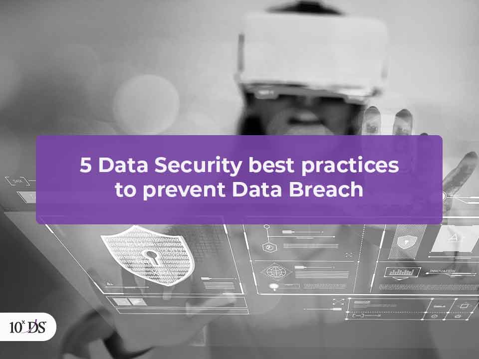 5-data-security-best-practices-to-prevent-data-breach