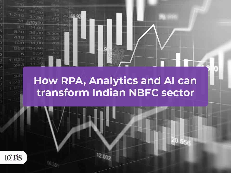 How RPA, Analytics and AI can transform Indian NBFC sector