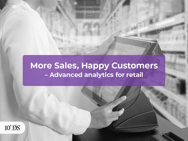 More-Sales Happy Customers Advanced analytics for retail