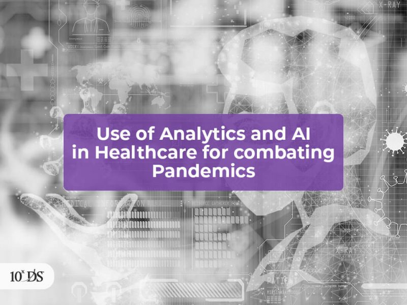 Analytics and AI in Healthcare for combating Pandemics
