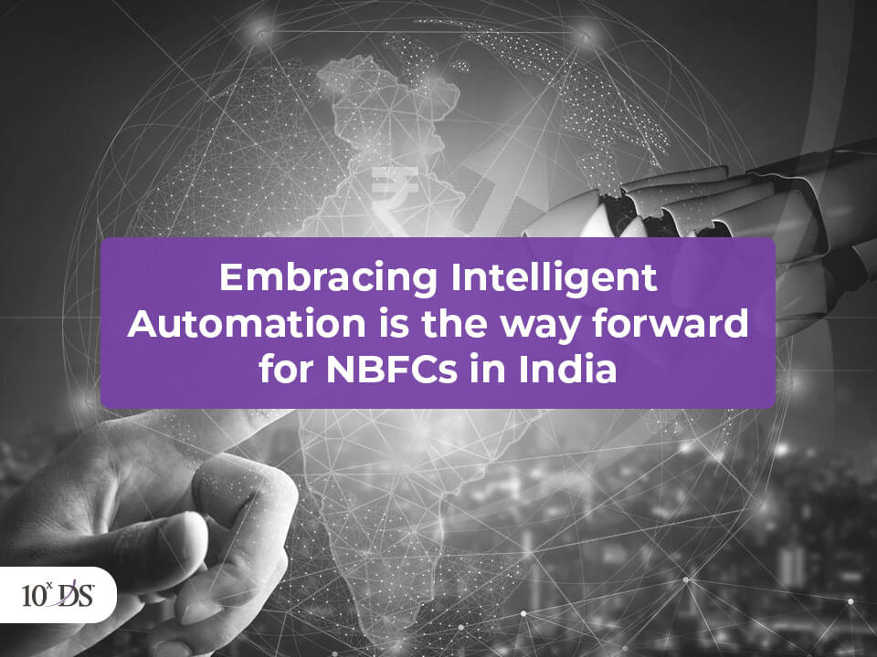 Embracing Intelligent Automation is the way forward for NBFCs India