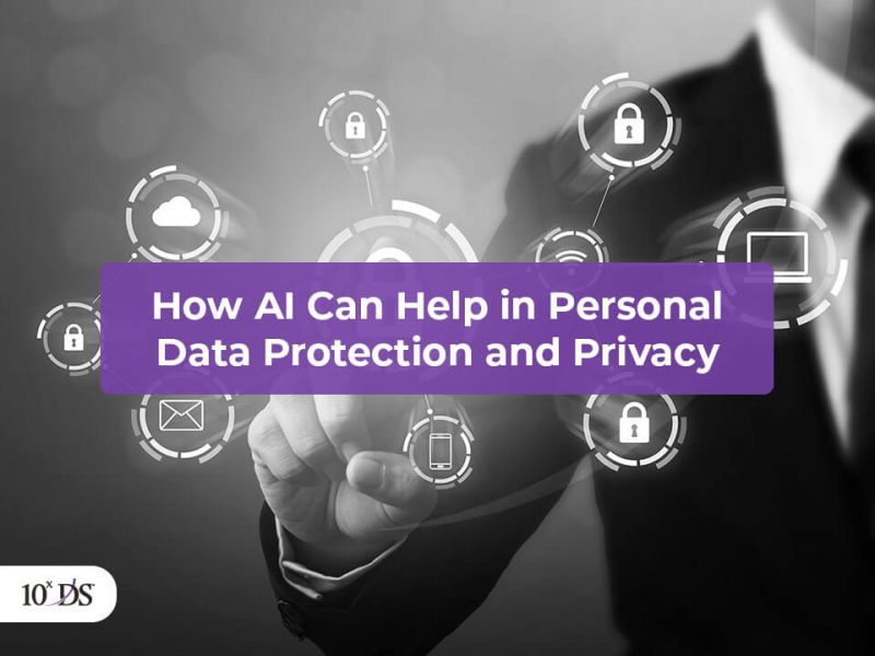 How AI can help in Personal Data Protection and Privacy
