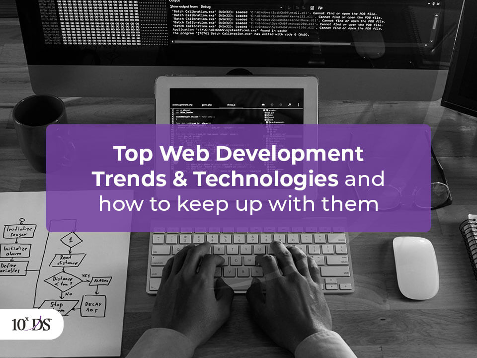 Top Web Development Trends and How to keep up with them