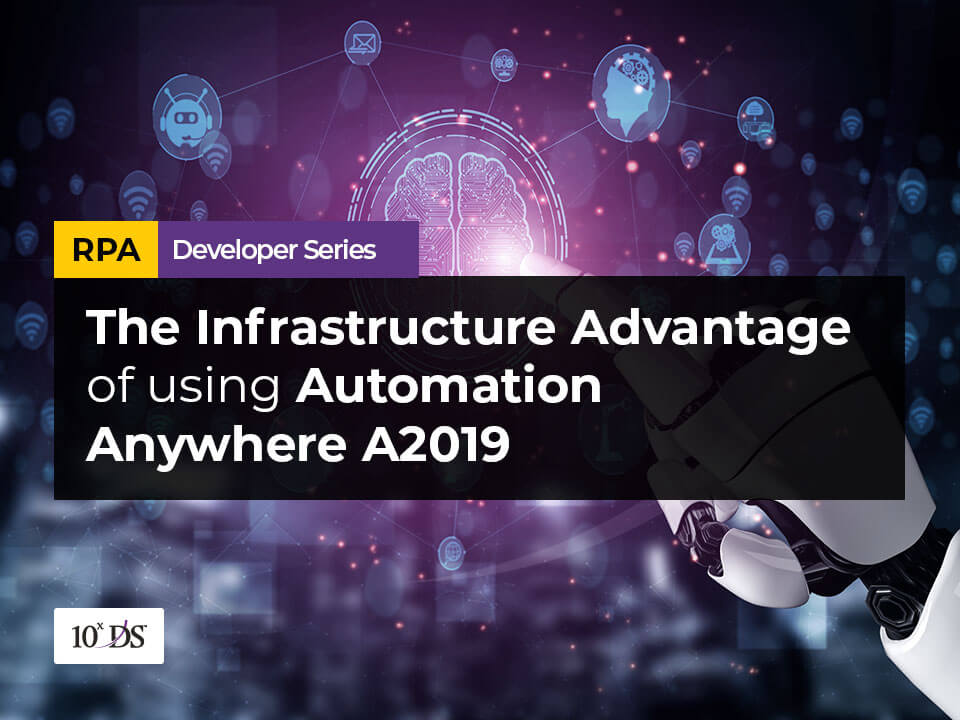 Infrastructure Advantage of Automation Anywhere A2019