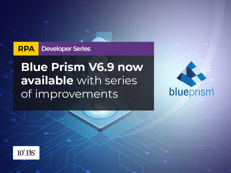 Blue Prism V6.9 now available