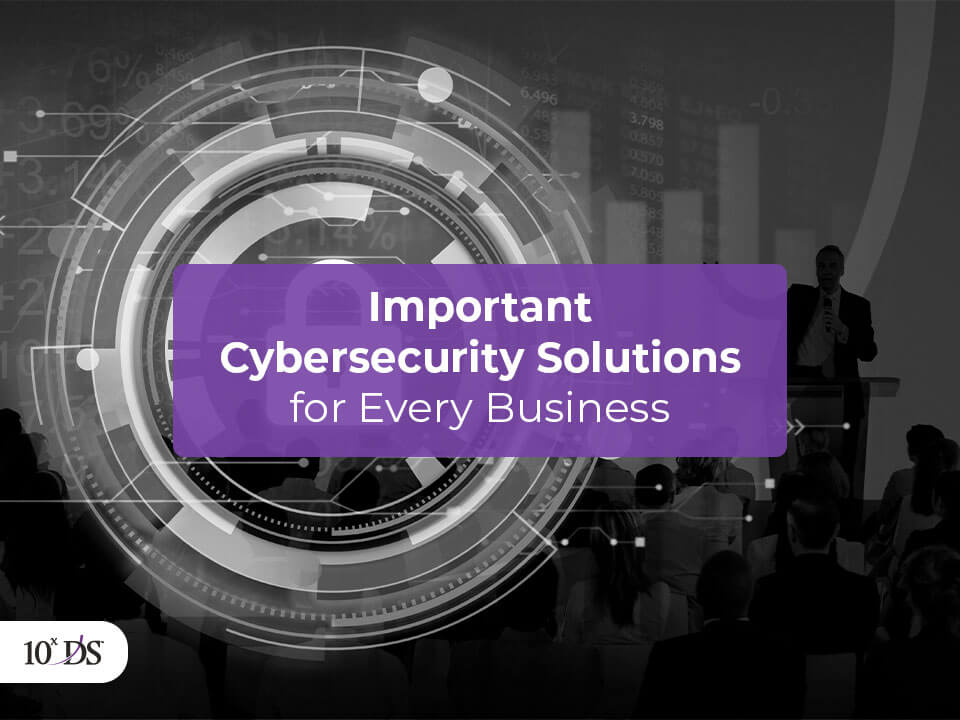 5 Cybersecurity solutions for every business