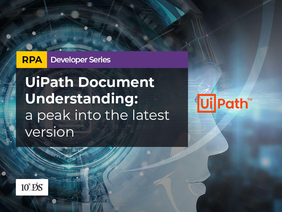 UiPath Document Understanding A peek into the latest version