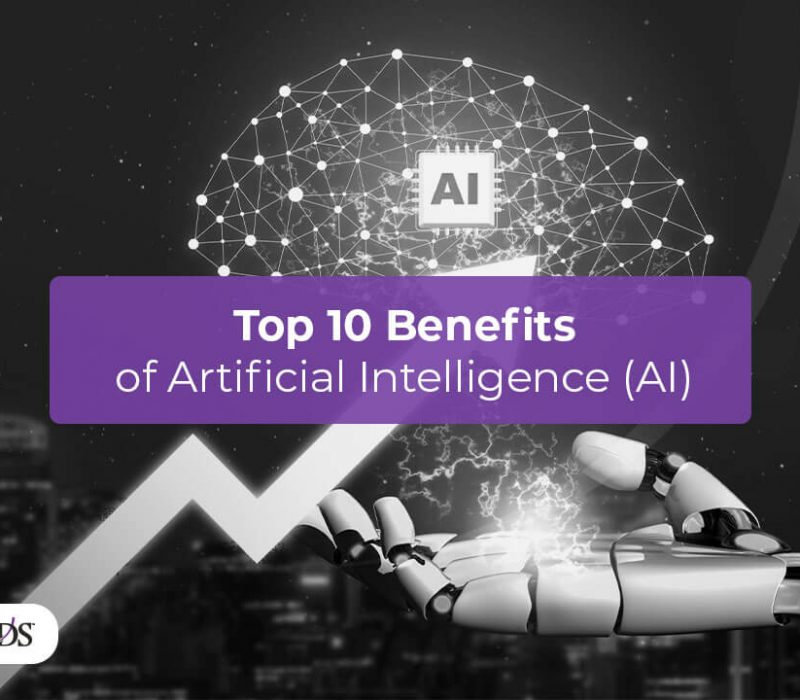 Top 10 benefits of artificial intelligence (AI)