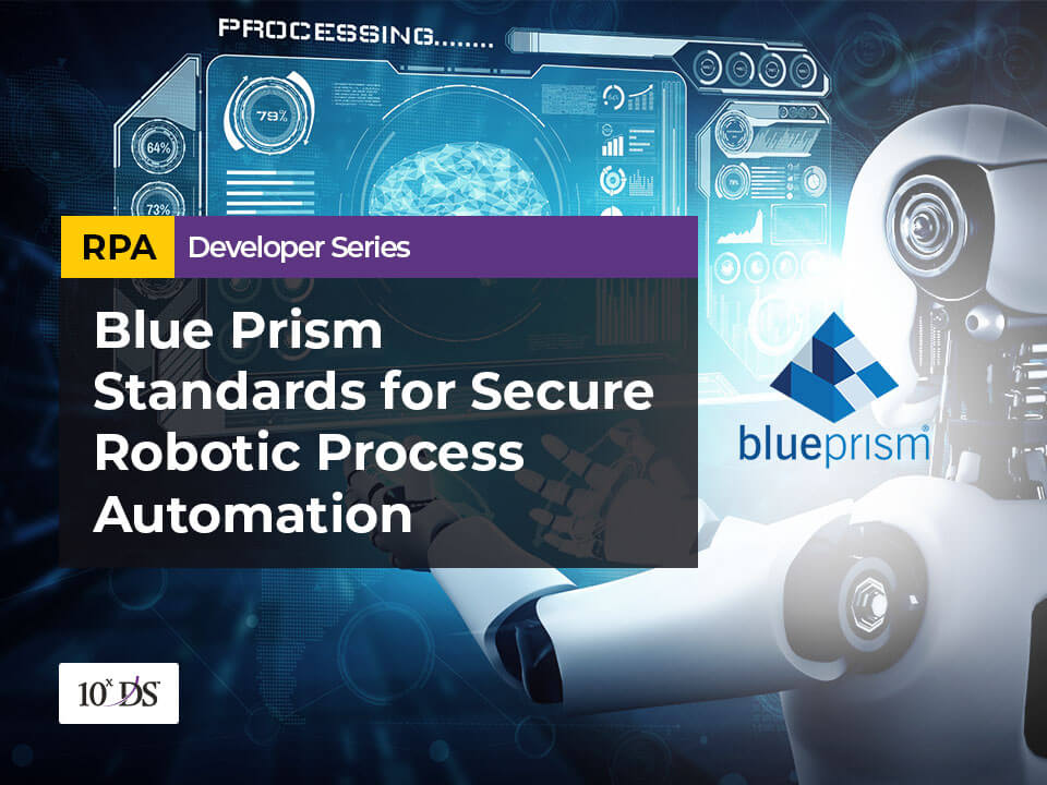 Blue Prism Standards for Secure Robotic Process Automation