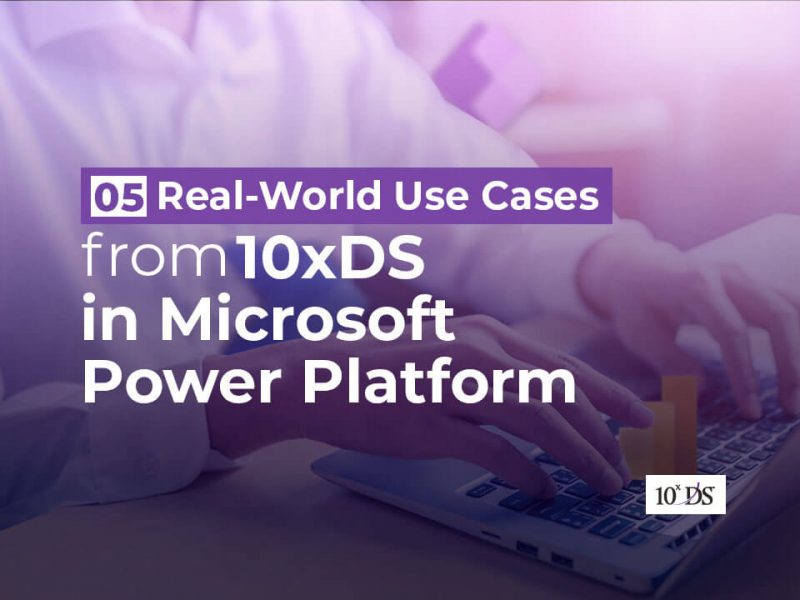 5 real-world Microsoft Power Platform Use Cases