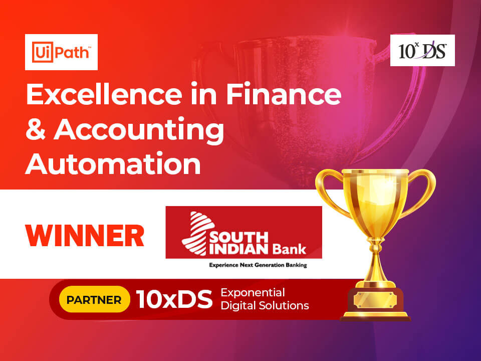 South Indian Bank wins UiPath Automation Excellence Award 2020 partnering with 10xDS