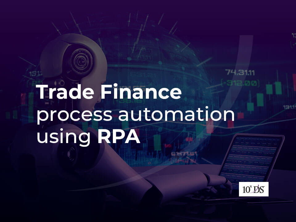 Trade finance process automation using rpa