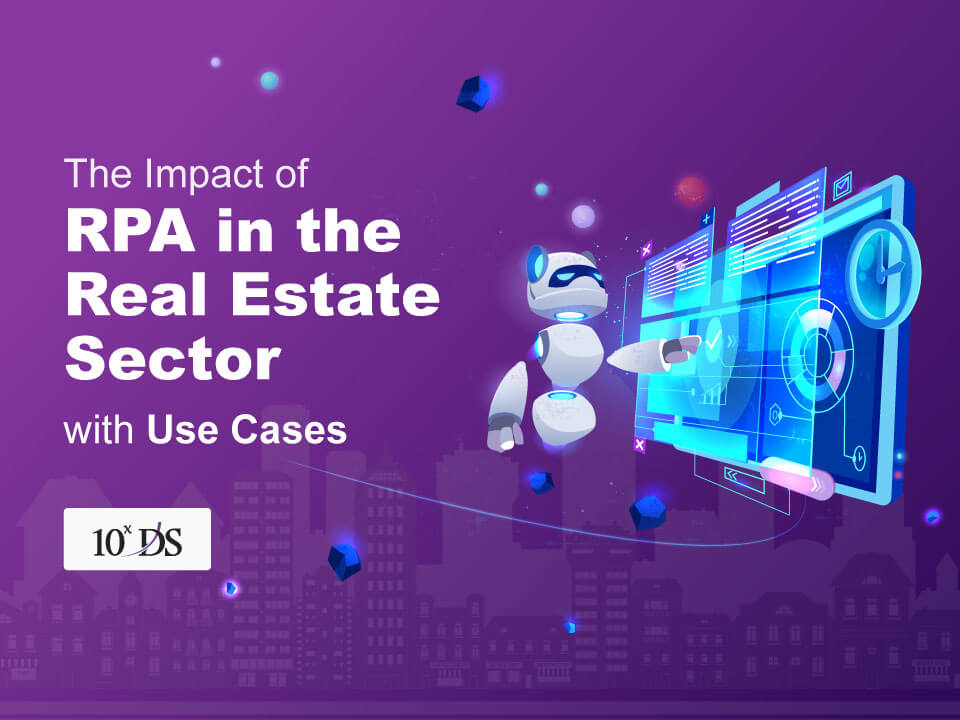 Impact of RPA in Real Estate with Use Cases