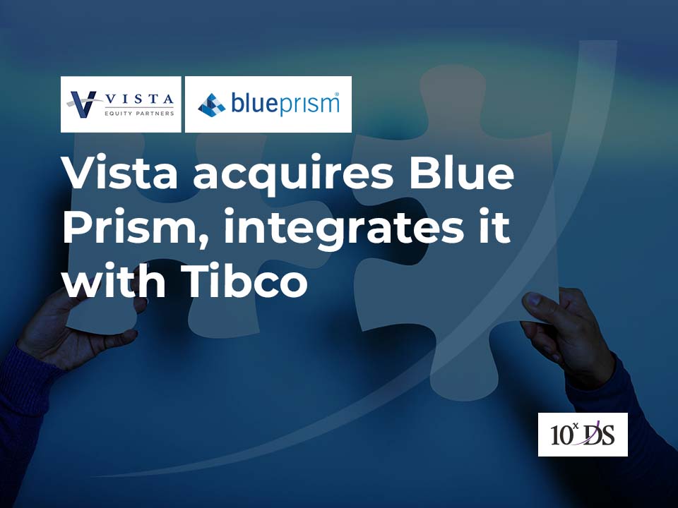 Vista acquires BluePrism, integrates with Tibco