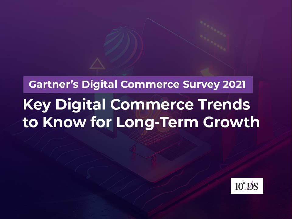 Key Digital Commerce trends for long term growth