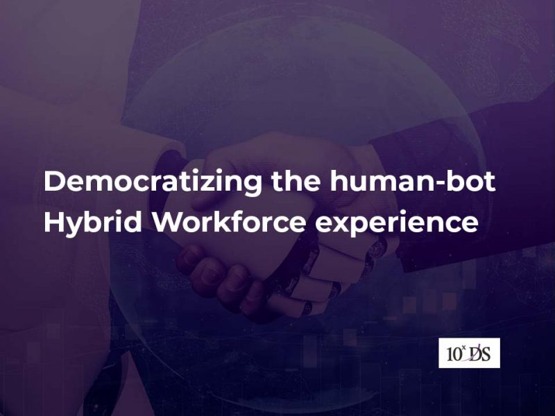 Democratising Human-Bot Hybrid Workforce