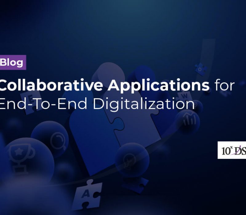 Collaborative Applications for End-To-End Digitalization