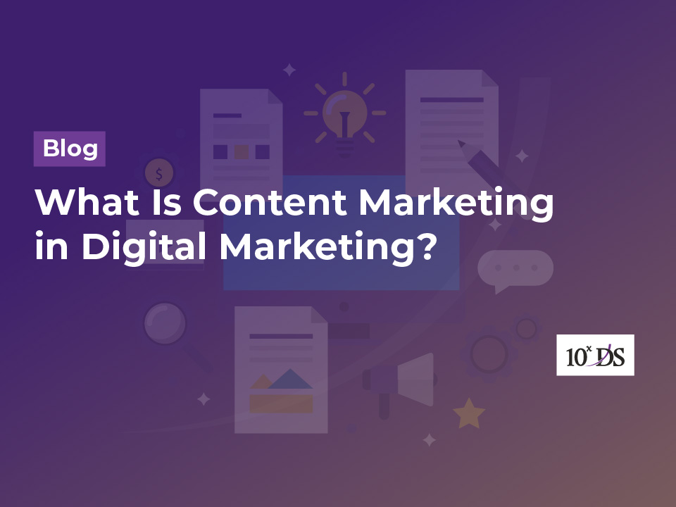 What Is Content Marketing in Digital Marketing?