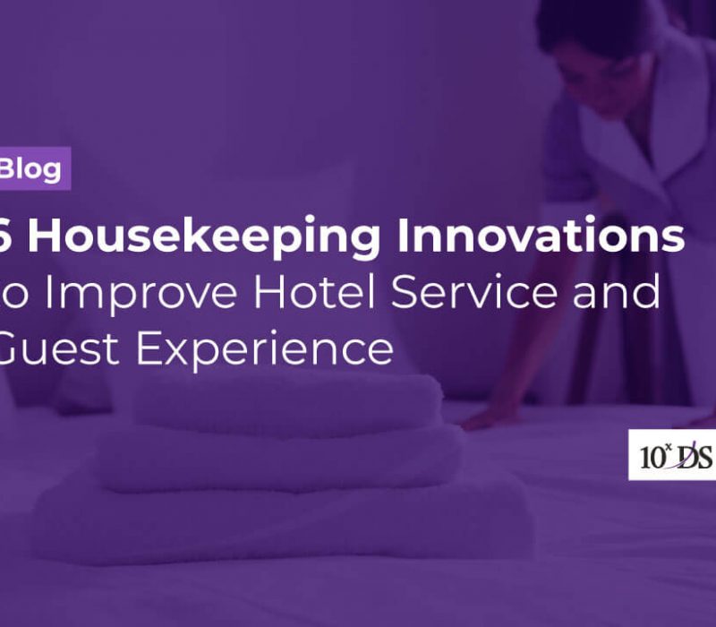 6 Housekeeping Innovations to Improve Hotel Service and Guest Experience