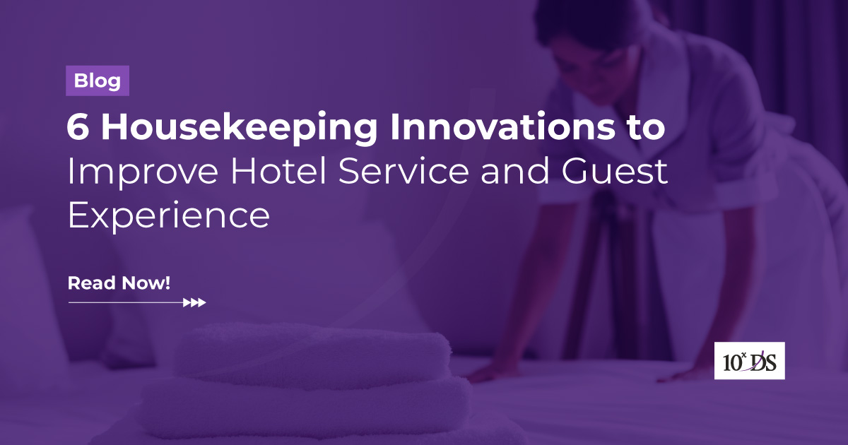 6 Housekeeping Innovations to Improve Guest Experience