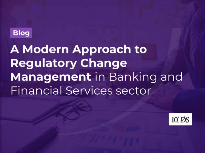 A Modern Approach to Regulatory Change Management in Banking and Financial Services sector