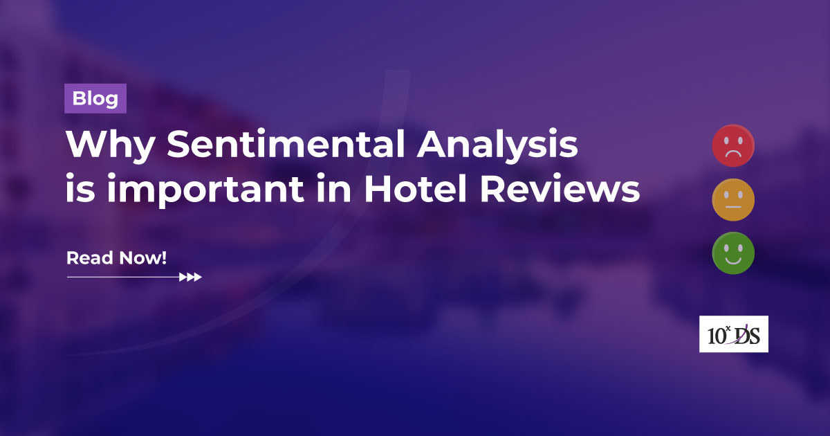 Why is Sentiment Analysis of Hotel Reviews important?