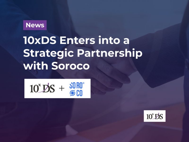 10xDS - Soroco partnerhsip for process discovery and mining solutions
