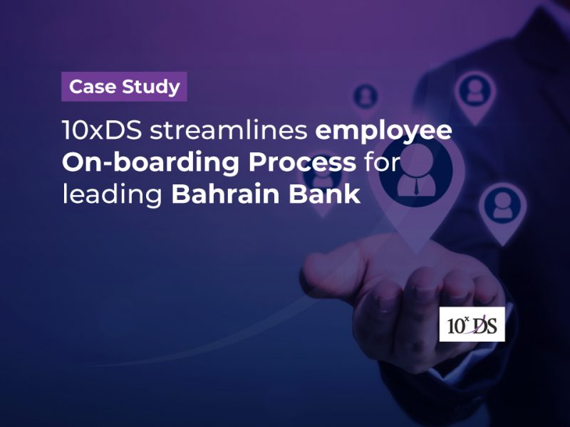 10xDS-streamlines-employee-On-boarding-Process-for-leading-Bahrain-Bank