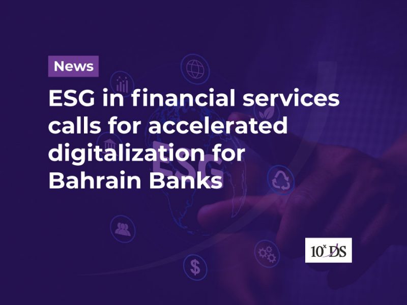 ESG in financial services calls for accelerated digitalization for Bahrain Banks blog
