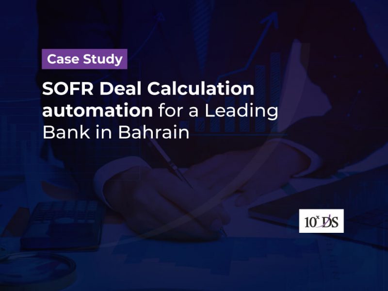 Casestudy - SOFR Deal Calculation automation for a Leading Bank in Bahrain