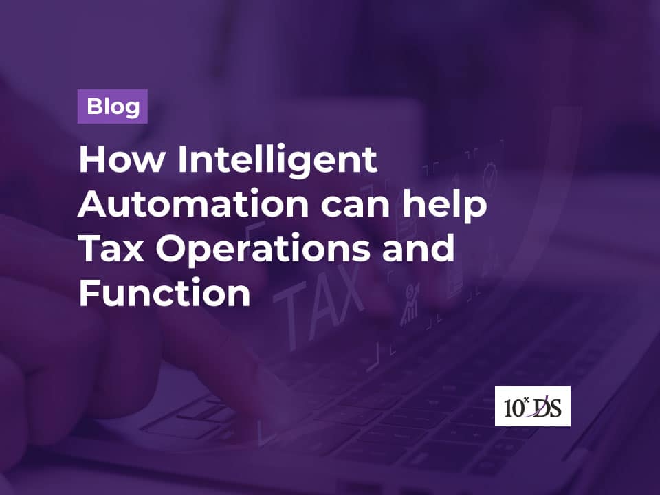 How Intelligent Automation can help Tax Operations and Function