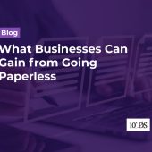What Businesses Can Gain from Going Paperless