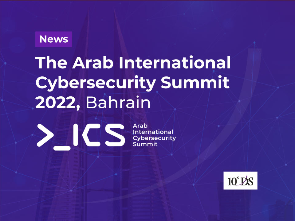 The Arab International Cybersecurity Summit 2022, Bahrain