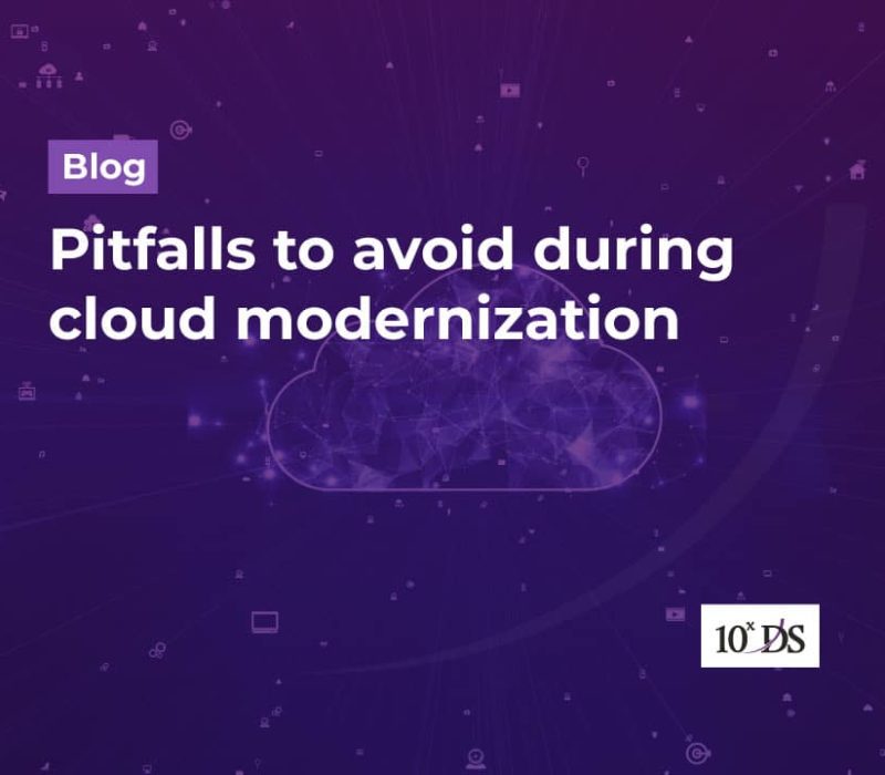 Pitfalls to avoid during cloud modernization