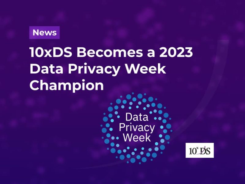 10xDS Becomes A 2023 Data Privacy Week Champion
