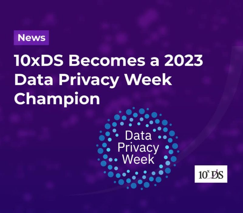 10xDS Becomes A 2023 Data Privacy Week Champion