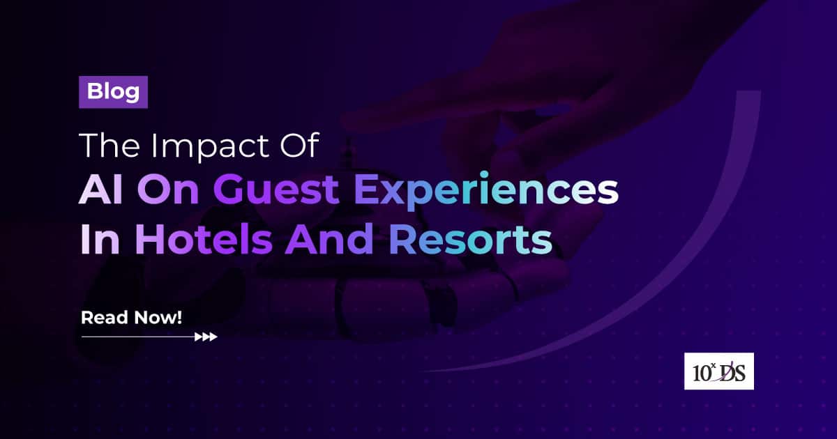 The Impact Of AI On Guest Experiences In Hotels And Resorts