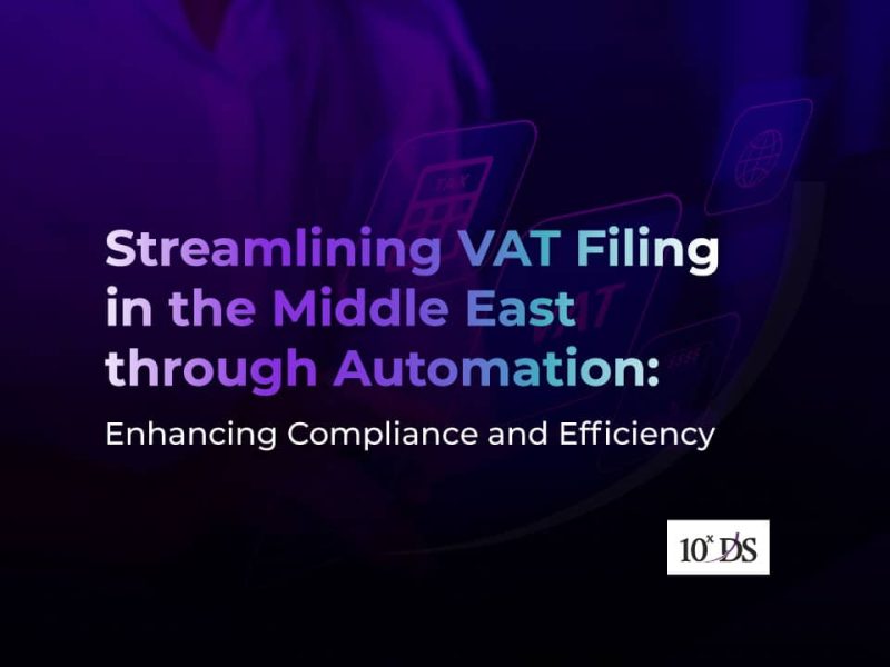 Streamlining VAT Filing in the Middle East through Automation: Enhancing Compliance and Efficiency