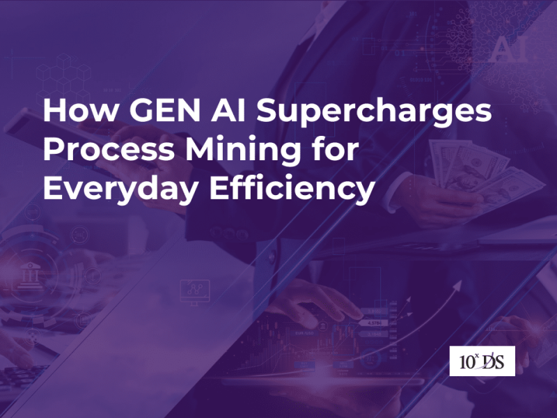 How GEN AI Supercharges Process Mining for Everyday Efficiency