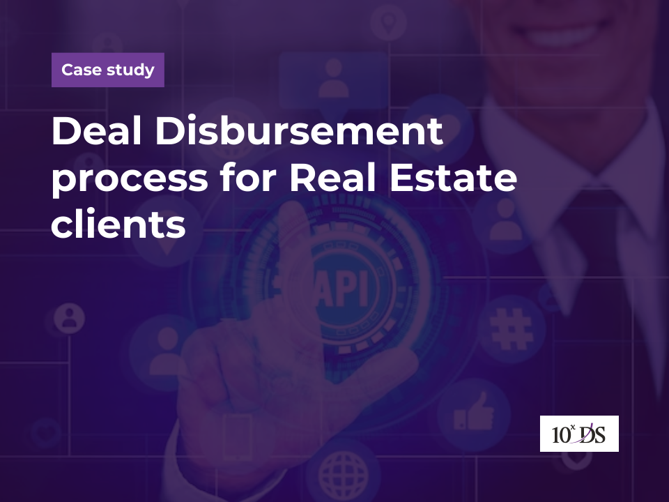 Deal Disbursement process for Real Estate clients