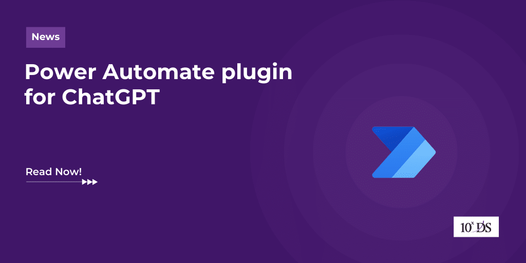 Power Automate plugin for ChatGPT | 10xDS
