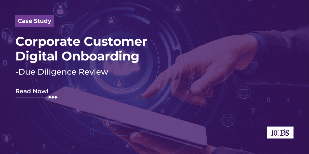 Corporate Customer Digital Onboarding Due Diligence Review 10xDS