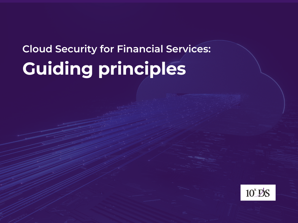 Cloud Security for Financial Services: Guiding principles