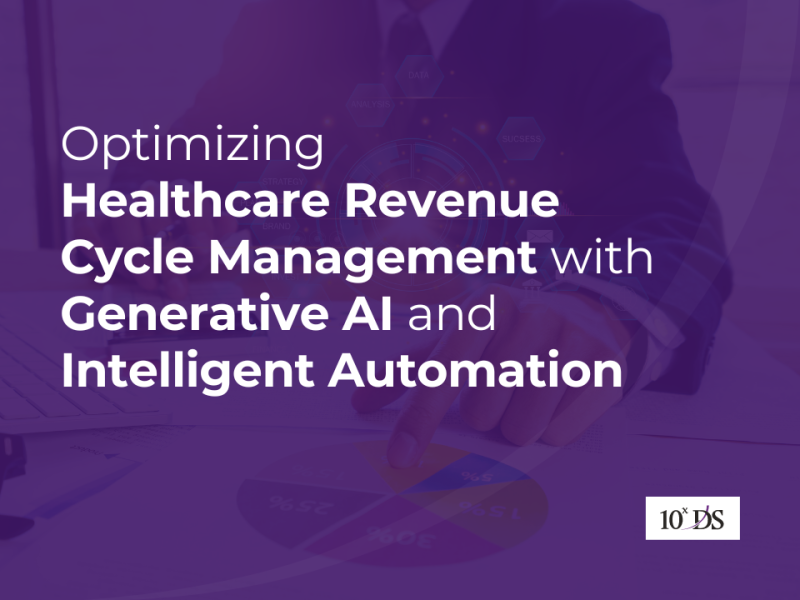 Optimizing Healthcare Revenue Cycle Management with Generative AI and Intelligent Automation