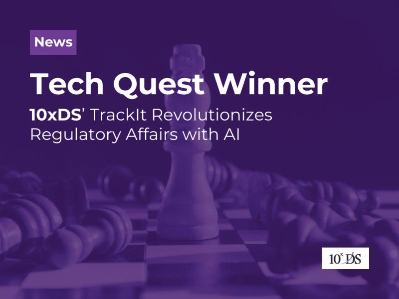 Tech Quest Winner: 10xDS’ TrackIt Revolutionizes Regulatory Affairs with AI