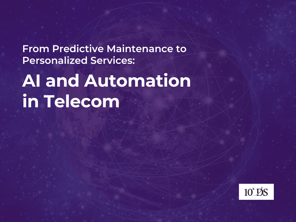 From Predictive Maintenance to Personalized Services: AI and Automation in Telecom