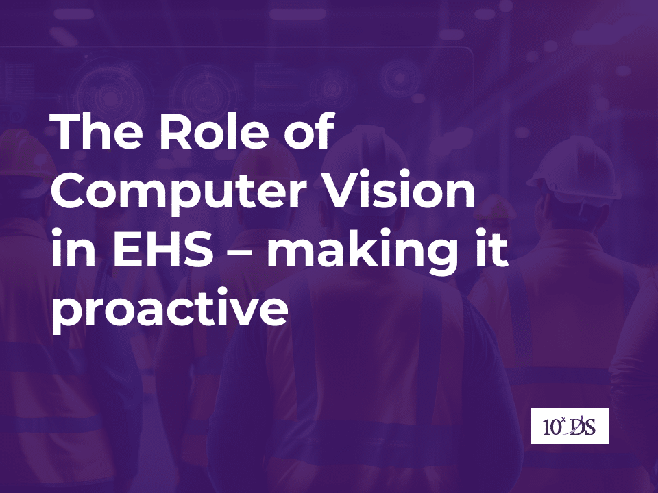 The Role of Computer Vision in EHS – making it proactive